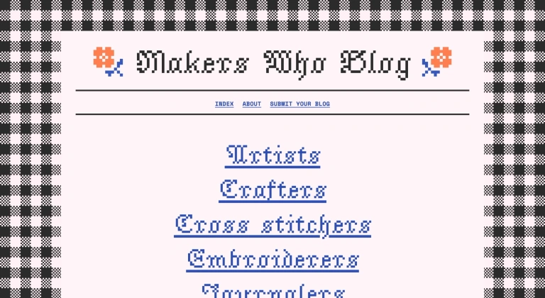 The home page of Makers Who Blog, showing a list of crafter categories rendered in a black pixel cross-stitch font, and with a black pixel gingham background around the perimiter of the page